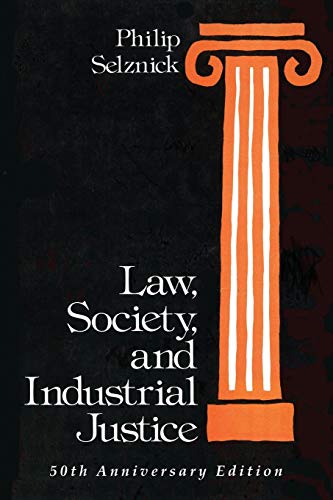 Law, Society, and Industrial Justice (Classics of Law & Society, Band 30) von Quid Pro, LLC