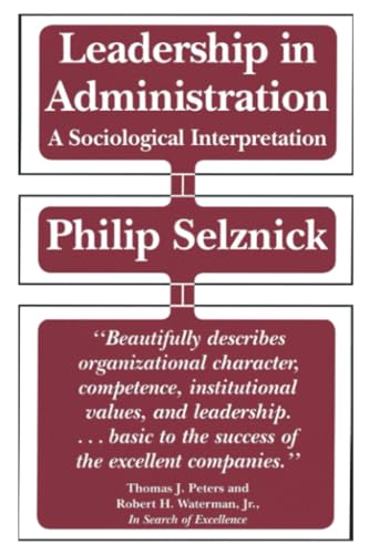 Leadership in Administration: A Sociological Interpretation von University of California Press