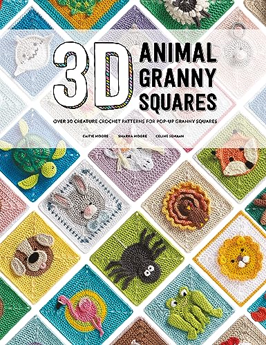 3D Animal Granny Squares: Over 30 Creature Crochet Patterns for Pop-up Granny Square