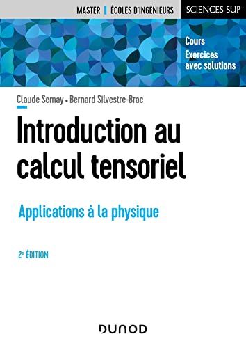 Introduction au calcul tensoriel - 2e éd.: Applications à la physique