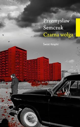 Czarna wołga: Kryminalna historia PRL von Świat Książki