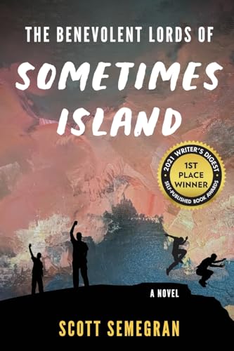 The Benevolent Lords of Sometimes Island: A Novel von Indy Pub