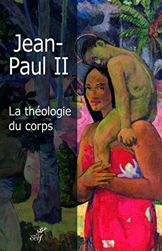 LA THÉOLOGIE DU CORPS