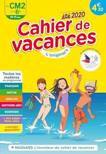 Cahier de vacances 2020, du CM2 vers la 6e 10-11 ans: Magnard, l’inventeur du cahier de vacances