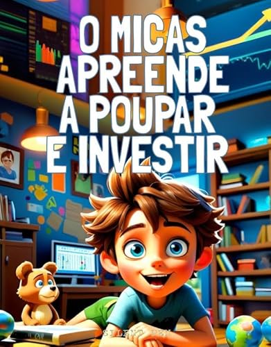 O Micas Apreende a Poupar e Investir von Silent Pen