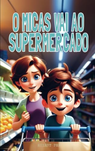 O Micas Vai ao Supermercado von Silent Pen