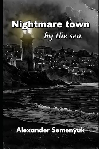 Nightmare town by the sea von Independently published