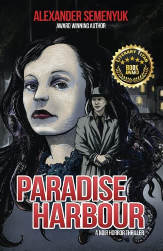 Paradise Harbour: A Noir Horror Thriller (The Paradise Series, Band 1)