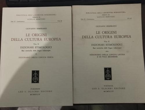 Le origini della cultura europea. Dizionari etimologici. Basi semantiche delle lingue indeuropee. Dizionario della lingua greca. Dizionario della ... 2/1) (Biblioteca dell'Archivum romanicum)