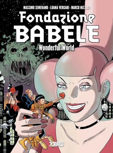Fondazione Babele. Wonderful world (Audace) von Sergio Bonelli Editore