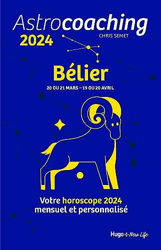 Astrocoaching 2024 - Bélier: Votre horoscope mensuel et personnalisé