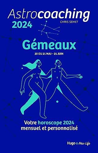 Astrocoaching 2024 - Gémeaux: Votre horoscope mensuel et personnalisé
