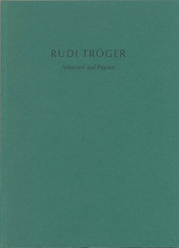 Rudi Tröger - Arbeiten auf Papier