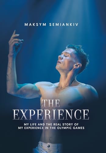 The Experience: My Life and the Real Story of My Experience in the Olympic Games von Tellwell Talent