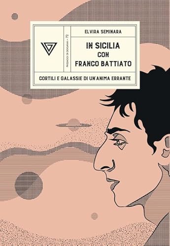 In Sicilia con Franco Battiato. Cortili e galassie di un'anima errante (Passaggi di dogana) von Perrone