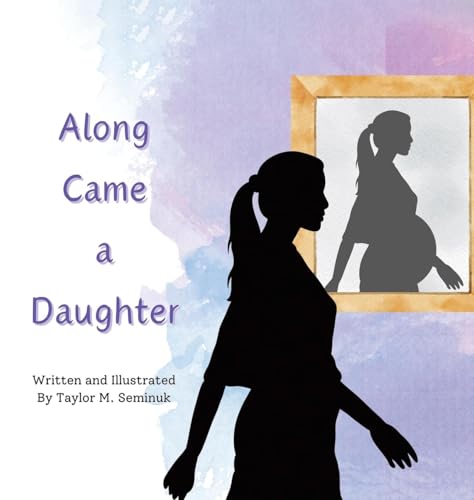 Along Came a Daughter von Tellwell Talent