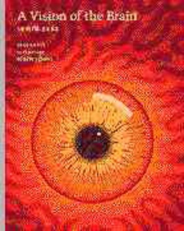 A Vision of the Brain: The Visible World and the Cortex von Blackwell Science Ltd