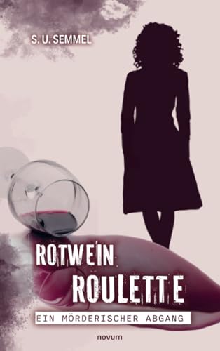 Rotwein-Roulette: ein mörderischer Abgang von novum premium