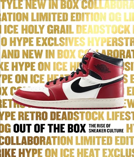 Out of the Box: The Rise of Sneaker Culture von Rizzoli Electa