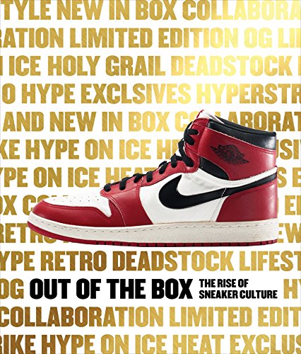 Out of the Box: The Rise of Sneaker Culture von Rizzoli Electa