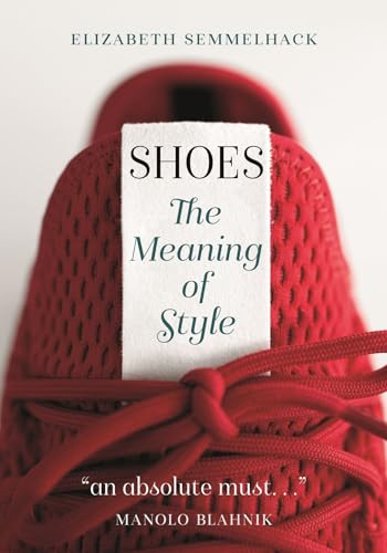 Shoes: The Meaning of Style von Reaktion Books