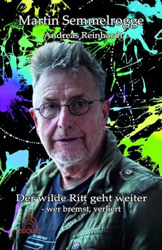 Der wilde Ritt geht weiter: wer bremst, verliert von Zodiac Verlag