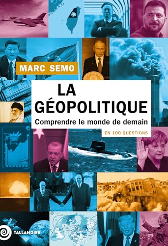 La Géopolitique en 100 questions: Comprendre le monde de demain von TALLANDIER