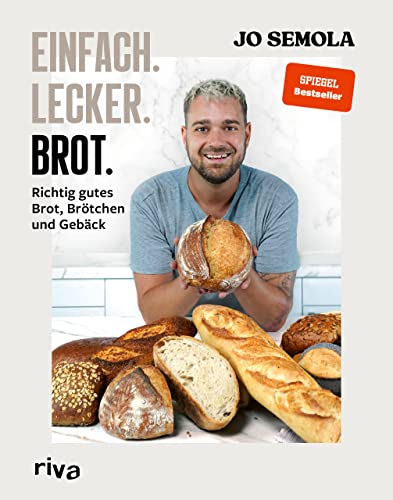 Einfach. Lecker. Brot.: Richtig gutes Brot, Brötchen und Gebäck. Das Brotbackbuch für Anfänger und Hobbybäcker. 60 gelingsichere Rezepte. Easy zu Hause selbst gemacht. Knusprig, kross und lecker Einfach. Lecker. Brot.: Richtig gutes Brot, Brötchen und Gebäck. Das Brotbackbuch für Anfänger und Hobbybäcker. 60 gelingsichere Rezepte. Easy zu Hause selbst gemacht. Knusprig, kross und lecker