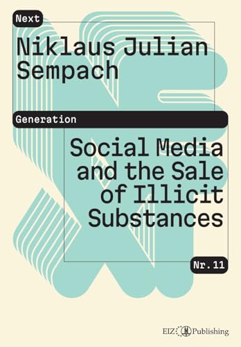 Social Media and the Sale of Illicit Substances: DE (Next Generation) von buch & netz