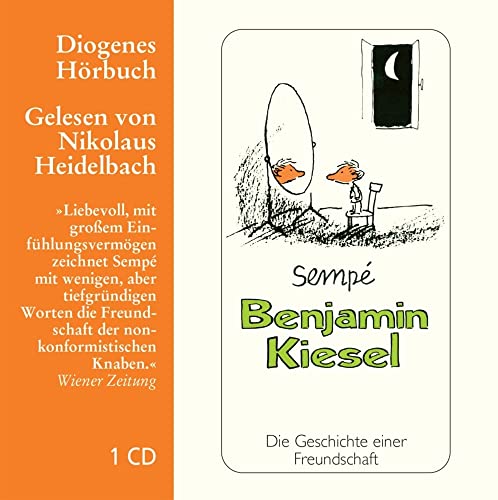 Benjamin Kiesel: Die Geschichte einer Freundschaft (Diogenes Hörbuch) von Diogenes Verlag AG