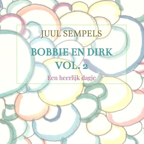 Bobbie en Dirk vol. 2: Een heerlijk dagje von Bookmundo