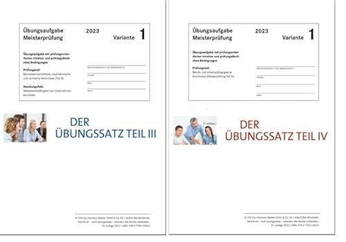 Das Übungspaket Teil III + IV - Variante 1: Zur Vorbereitung auf die Meisterprüfung Teile III + IV