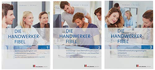 Die Handwerker-Fibel, Bände 1 bis 3: Bundle - Zur Vorbereitung auf die Meisterprüfung Teil III