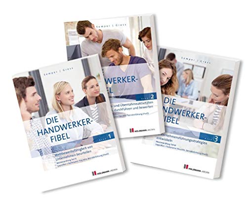 Die Handwerker-Fibel: Band 1-3 Bundle: Zur Vorbereitung auf die Meisterprüfung Teil III Die Handwerker-Fibel: Band 1-3 Bundle: Zur Vorbereitung auf die Meisterprüfung Teil III