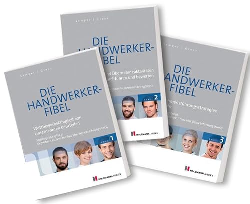 Die Handwerker-Fibel: Band 1-3: Bundle - Zur Vorbereitung auf die Meisterprüfung Teil III