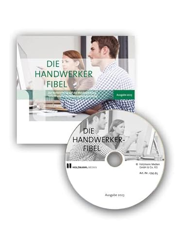 Die Handwerker-Fibel auf CD-ROM: Zur Vorbereitung auf die Meisterprüfung Teile III + IV/Ausbildereignungprüfung von Holzmann Medien
