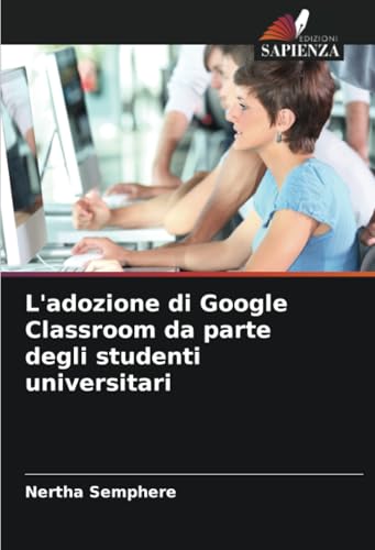 L'adozione di Google Classroom da parte degli studenti universitari von Edizioni Sapienza