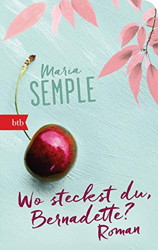 Wo steckst du, Bernadette?: Roman - Geschenkausgabe von btb