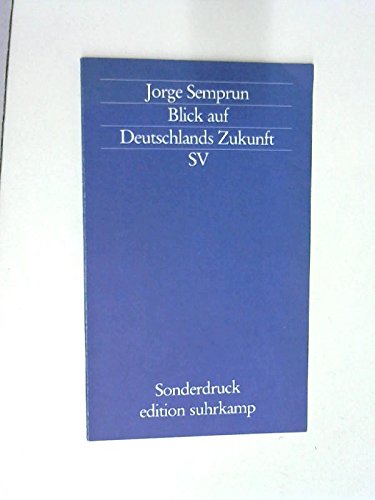 Blick auf Deutschlands Zukunft (edition suhrkamp)