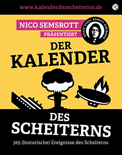 Der Kalender des Scheiterns: 365 (historische) Ereignisse des Scheiterns