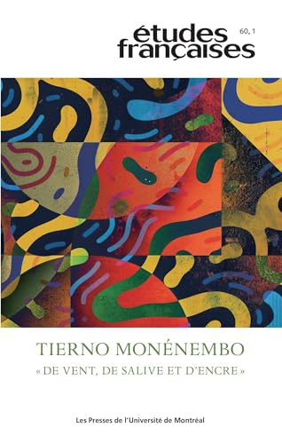 Études françaises, v. 60, no 1: Tierno Monénembo von PU MONTREAL