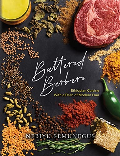 Buttered Berbere: Ethiopian Cuisine with a Dash of Modern Flair