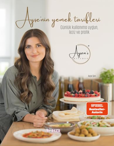 Ayşe'nin yemek tarifleri: Günlük kullanıma uygun, leziz ve pratik: Günlük kullanima uygun, leziz ve pratik von Härter Kinderbuchverlag
