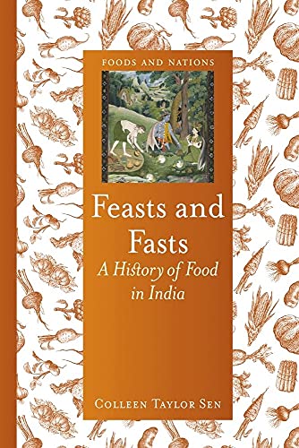 Feasts and Fasts: A History of Food in India (Foods and Nations) von Reaktion Books