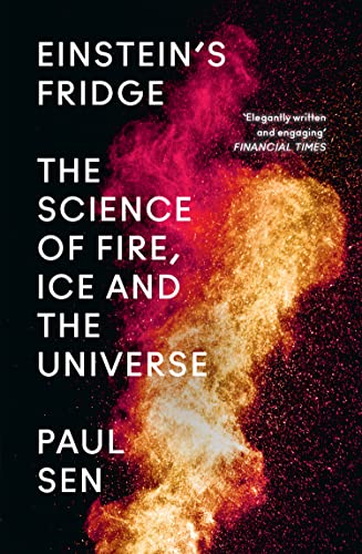 Einstein’s Fridge: The Science of Fire, Ice and the Universe von William Collins