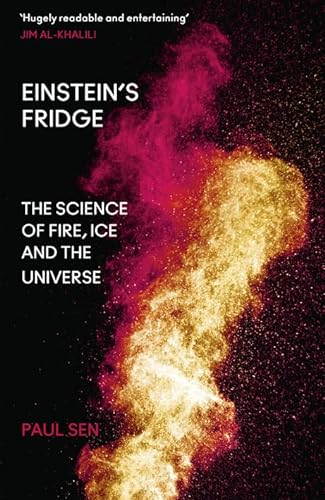 Einstein’s Fridge: The Science of Fire, Ice and the Universe von William Collins