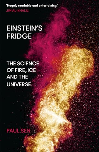Einstein’s Fridge: The Science of Fire, Ice and the Universe von William Collins