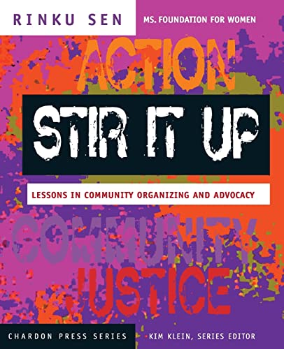 Stir It Up: Lessons in Community Organizing and Advocacy (Kim Klein's Chardon Press)