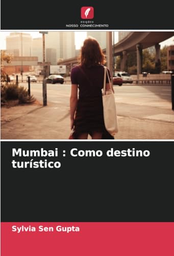 Mumbai : Como destino turístico von Edições Nosso Conhecimento