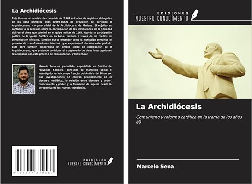 La Archidiócesis: Comunismo y reforma católica en la trama de los años 60 von Ediciones Nuestro Conocimiento